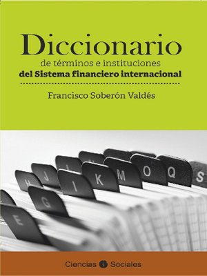 cover image of Diccionario de términos e instituciones del sistema financiero internacional